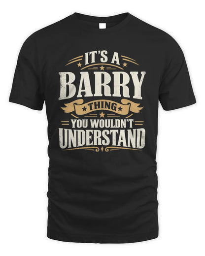 BARRY P08 TH51 - Personalized “It’s a/an [NAME] Thing – You Wouldn’t Understand” Shirt - Unisex Standard T-Shirt - Black