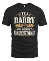 BARRY P08 TH51 - Personalized “It’s a/an [NAME] Thing – You Wouldn’t Understand” Shirt