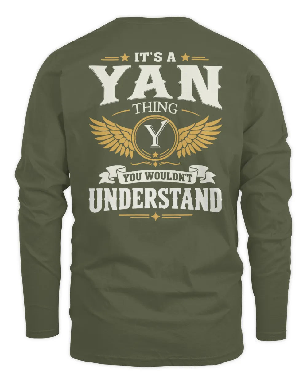 YAN KT06-M008 It’s a [NAME] Thing – You Wouldn’t Understand | Personalized Vintage T-Shirt - Men's Long Sleeved T-Shirt - Military Green