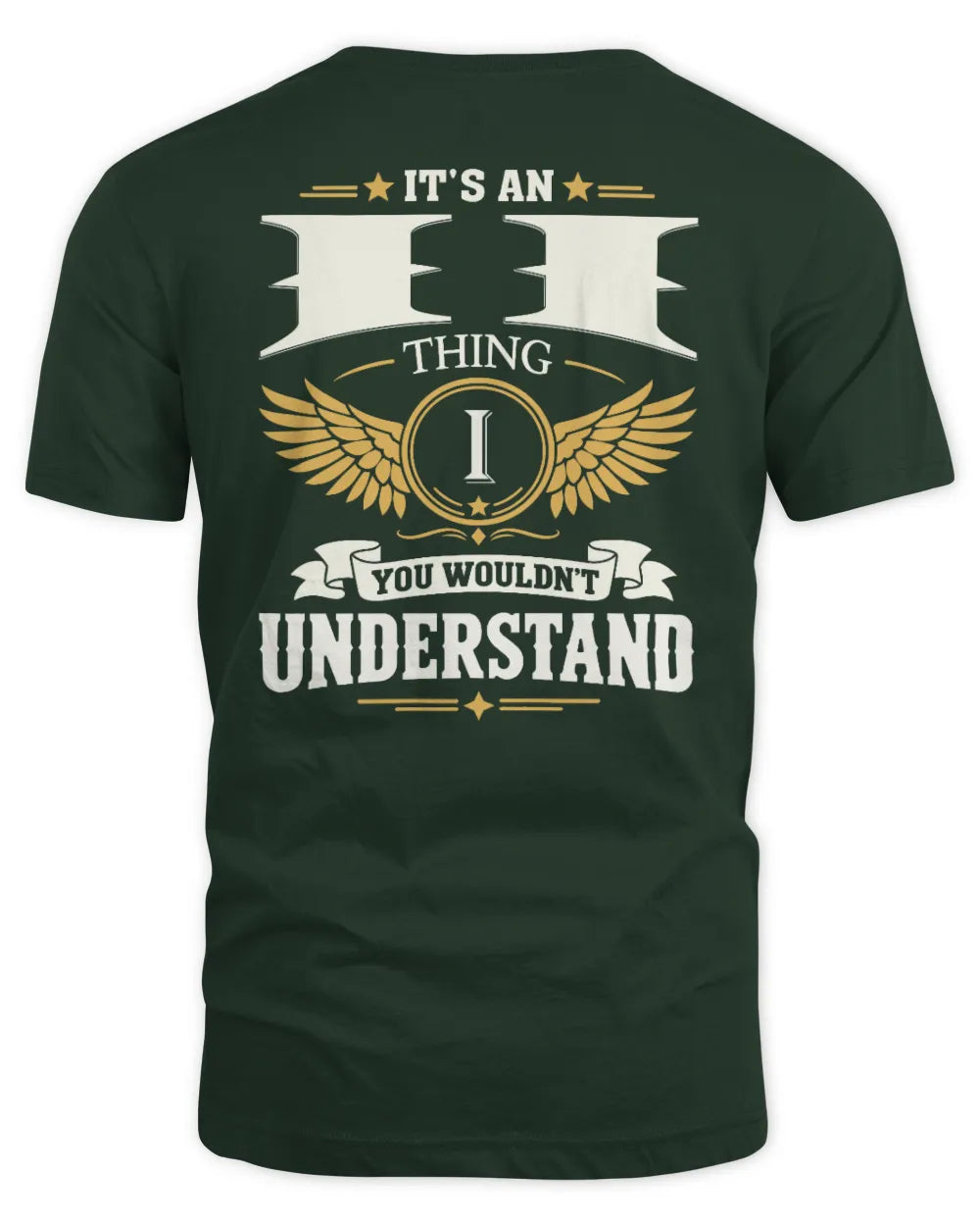 II KT06-M008 It’s a [NAME] Thing – You Wouldn’t Understand | Personalized Vintage T-Shirt - Unisex Standard T-Shirt - Forest Green