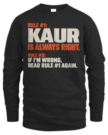KAUR NP1-H006 
Always Right Personalized Name T-Shirt – Funny Custom Name Shirt - Men's Long Sleeved T-Shirt - Black