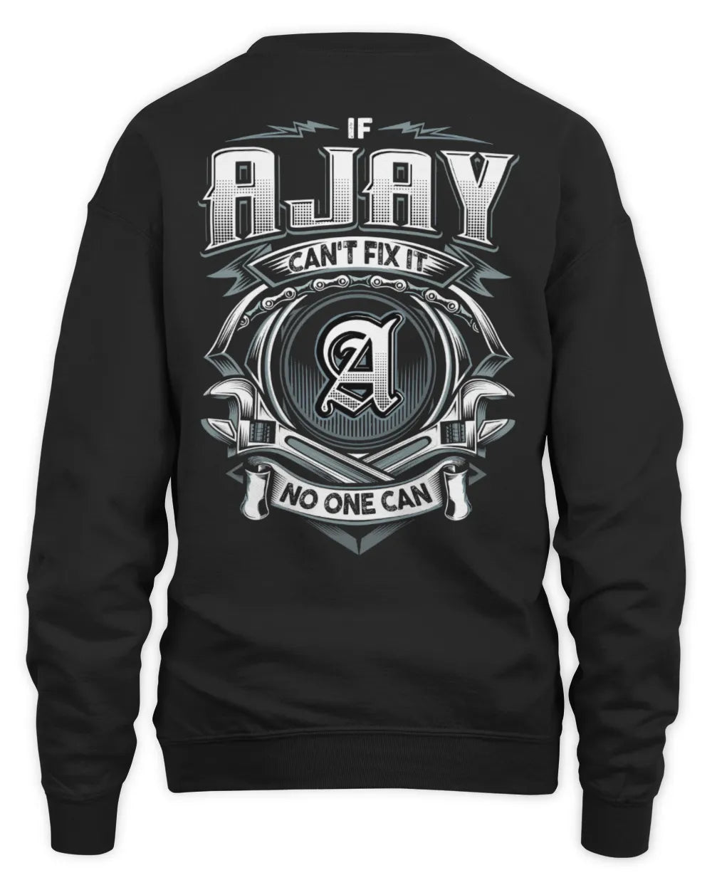AJAY AP81-K4-626 - Personalized Ahmed Quote Apparel “If Ahmed Can't Fix It, No One Can” - Unisex Sweatshirt - Black
