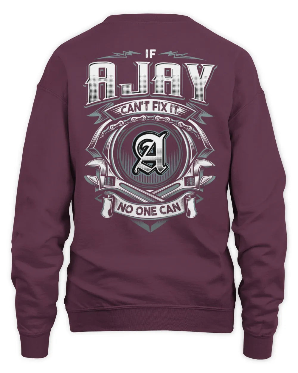 AJAY AP81-K4-626 - Personalized Ahmed Quote Apparel “If Ahmed Can't Fix It, No One Can” - Unisex Sweatshirt - Maroon