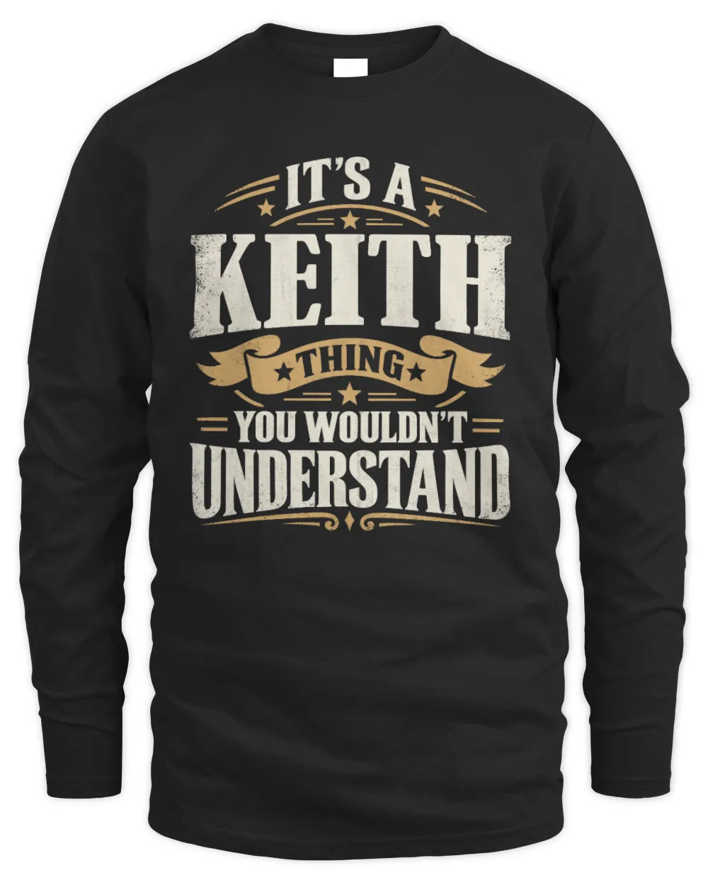 KEITH P08 TH51 - Personalized “It’s a/an [NAME] Thing – You Wouldn’t Understand” Shirt - Men's Long Sleeved T-Shirt - Black