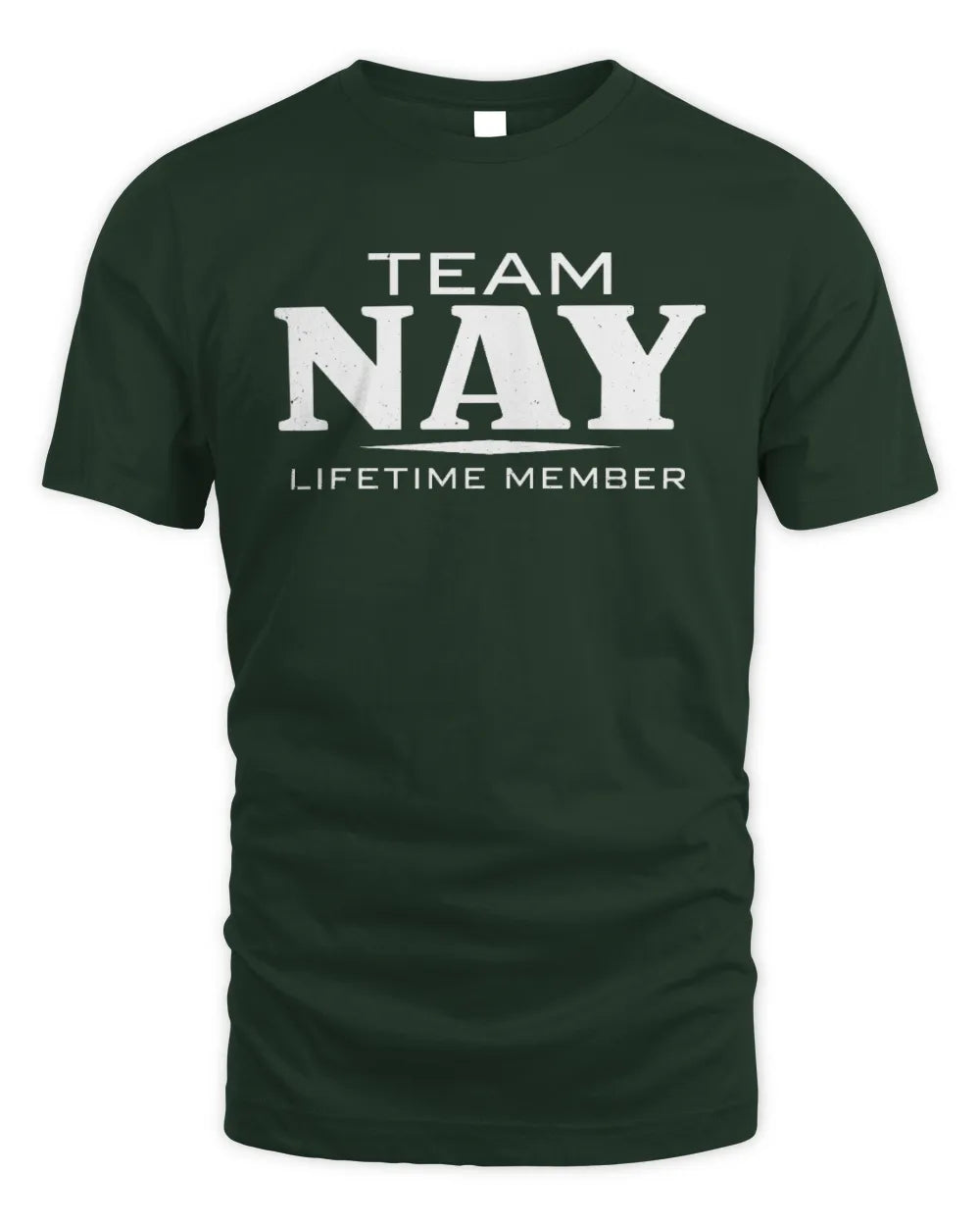 NAY BL62-K4-128 - Personalized “Team NAME Lifetime Member” - Unisex Standard T-Shirt - Forest Green
