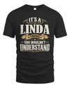 LINDA P08 TH51 - Personalized “It’s a/an [NAME] Thing – You Wouldn’t Understand” Shirt
