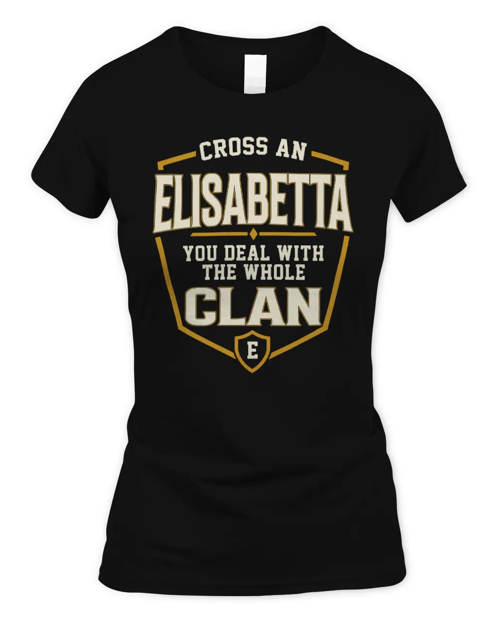 ELISABETTA NT1-K008 Cross A/An NAME, You Deal With the Whole Clan | Personalized Vintage T-Shirt - Women's Standard T-Shirt - Black