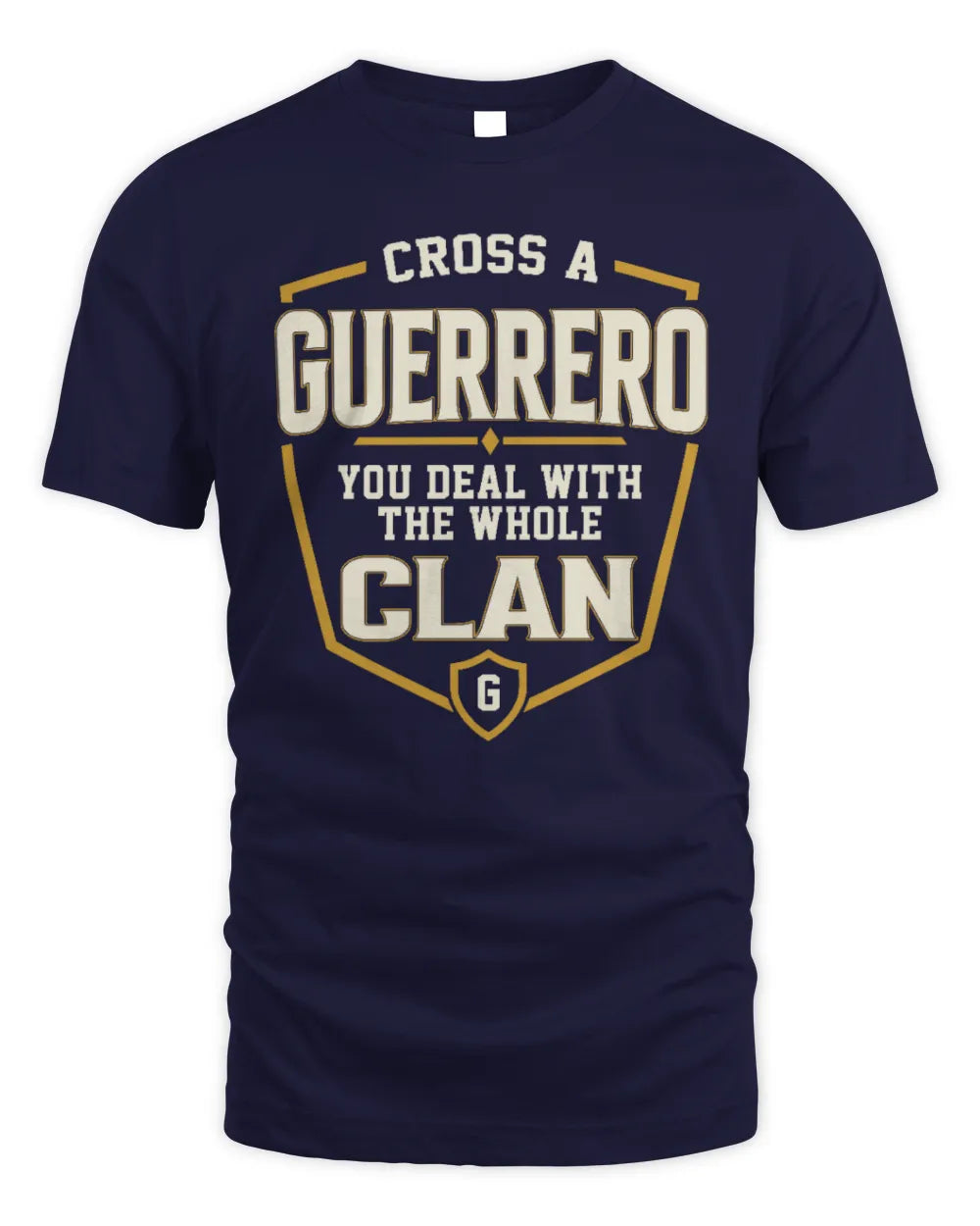 GUERRERO NT1-K008 Cross A/An NAME, You Deal With the Whole Clan | Personalized Vintage T-Shirt - Unisex Standard T-Shirt - Navy