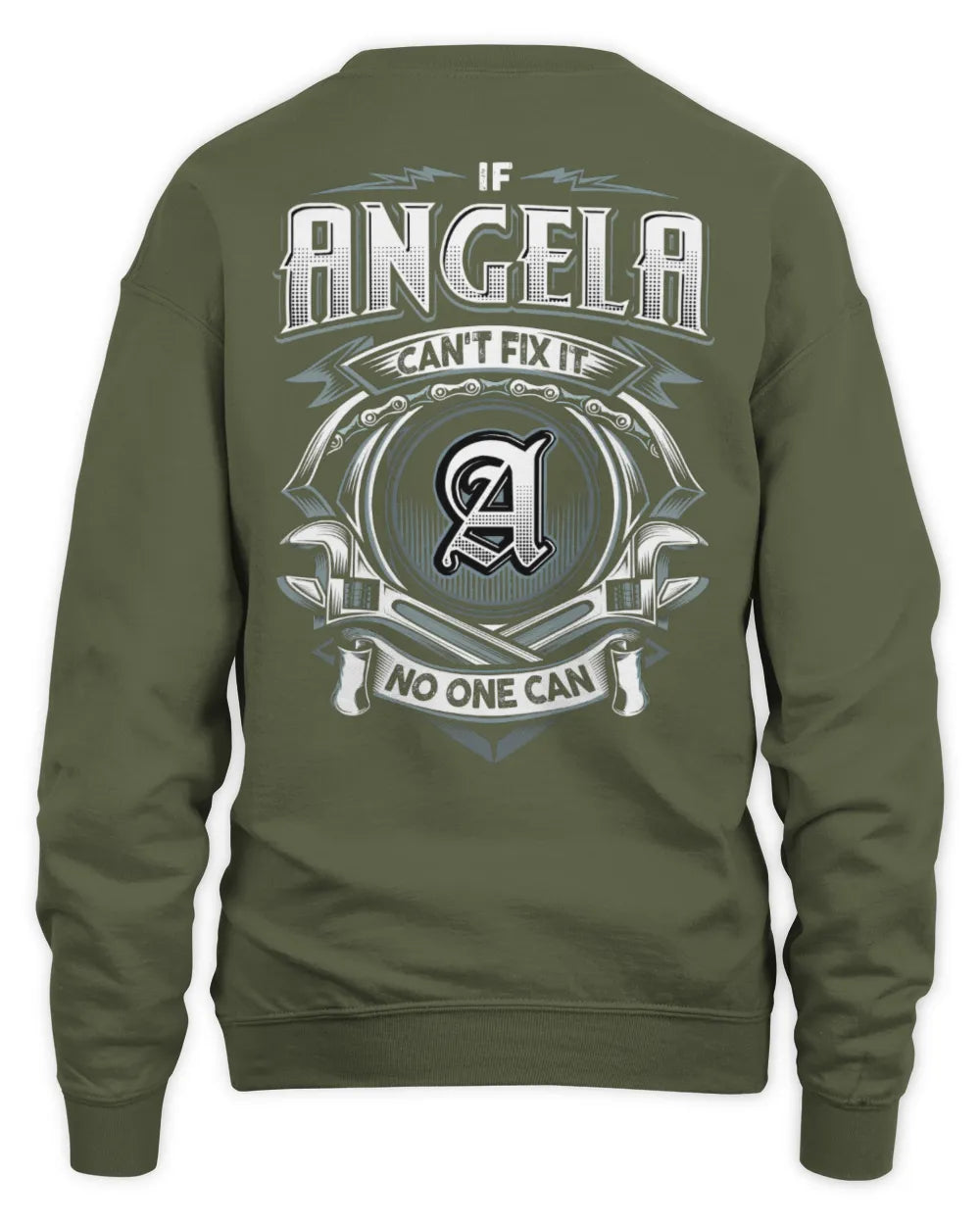ANGELA AP81-K4-626 - Personalized Ahmed Quote Apparel “If Ahmed Can't Fix It, No One Can” - Unisex Sweatshirt - Military Green