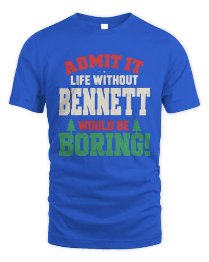 BENNETT P5 TH08 Christmas T-Shirt – “Life Without NAME Would Be Boring” - Unisex Standard T-Shirt - Royal