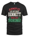 BENNETT P5 TH08 Christmas T-Shirt – “Life Without NAME Would Be Boring” - Unisex Standard T-Shirt - Black