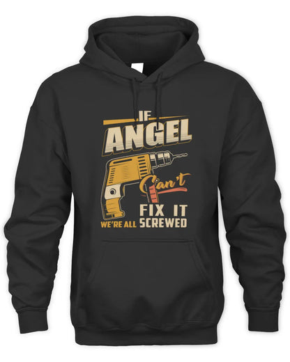 ANGEL TP22-K4-228 - Personalized Handyman T-Shirt “If AARON Can’t Fix It, We’re All Screwed” - Unisex Hoodie - Black