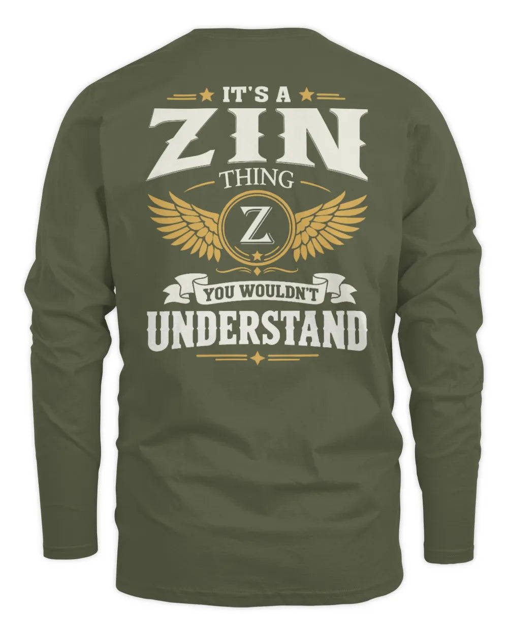 ZIN KT06-M008 It’s a [NAME] Thing – You Wouldn’t Understand | Personalized Vintage T-Shirt - Men's Long Sleeved T-Shirt - Military Green