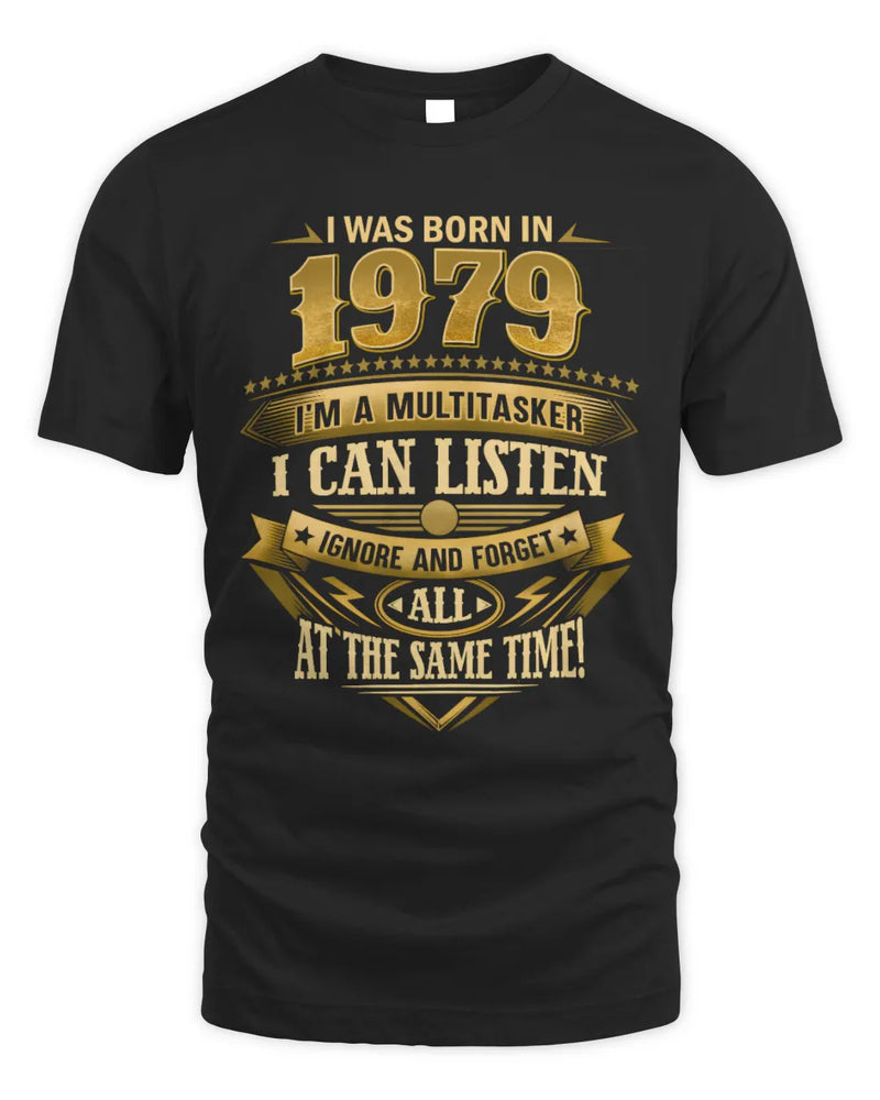 1979 HH89-K2 – Funny Birth Year Multitasker Quote T-Shirt - Unisex Standard T-Shirt - Black