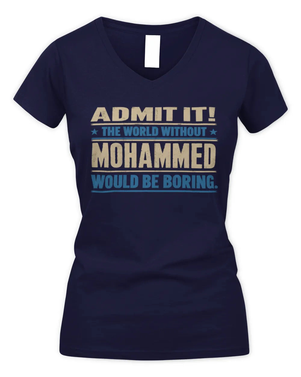 MOHAMMED TP68-K2-968 – Personalized Funny Quote Apparel “The World Without NAME Would Be Boring” - Women's V-Neck T-Shirt - Navy