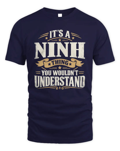 NINH P08 TH51 - Personalized “It’s a/an [NAME] Thing – You Wouldn’t Understand” Shirt - Unisex Standard T-Shirt - Navy