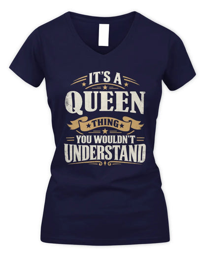 QUEEN P08 TH51 - Personalized “It’s a/an [NAME] Thing – You Wouldn’t Understand” Shirt - Women's V-Neck T-Shirt - Navy