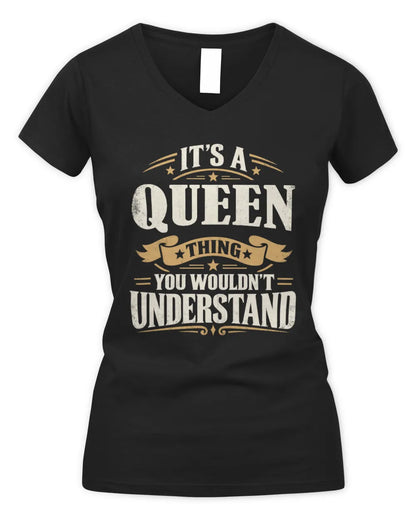 QUEEN P08 TH51 - Personalized “It’s a/an [NAME] Thing – You Wouldn’t Understand” Shirt - Women's V-Neck T-Shirt - Black