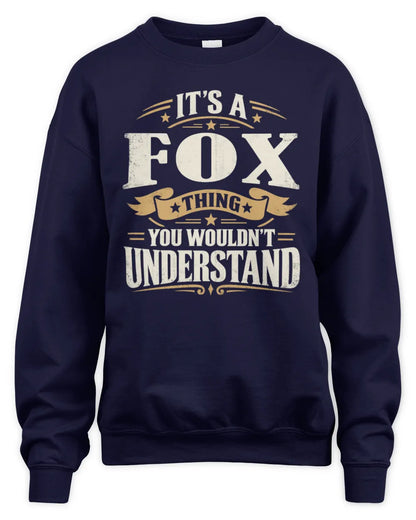 FOX P08 TH51 - Personalized “It’s a/an [NAME] Thing – You Wouldn’t Understand” Shirt - Unisex Sweatshirt - Navy