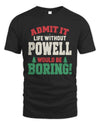 POWELL P5 TH08 Christmas T-Shirt – “Life Without NAME Would Be Boring”