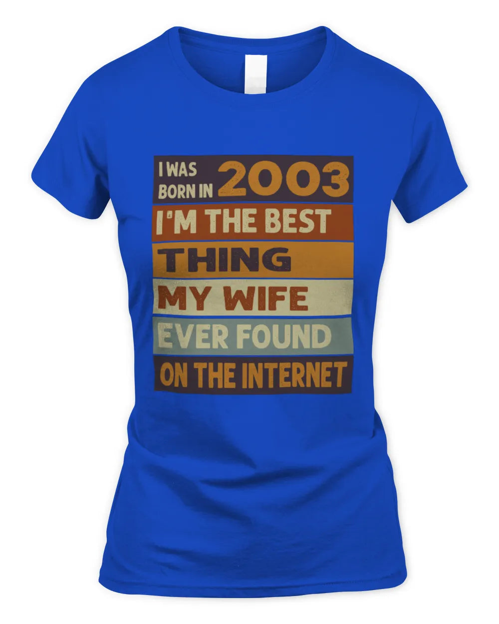 2003 HH89-K2 – Funny Birth Year Wife Quote T-Shirt - Women's Standard T-Shirt - Royal