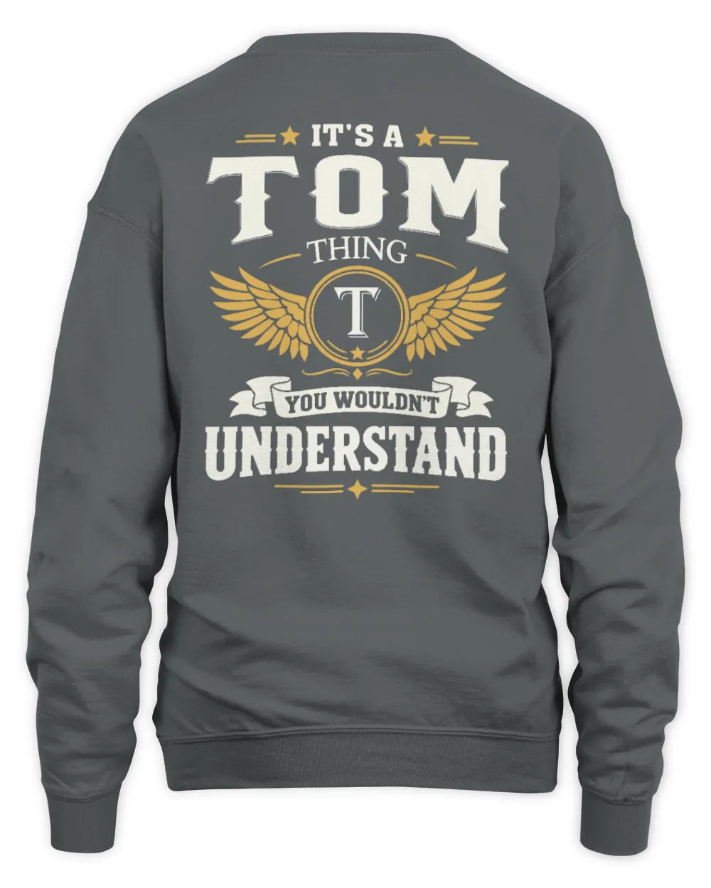 TOM KT06-M008 It’s a [NAME] Thing – You Wouldn’t Understand | Personalized Vintage T-Shirt - Unisex Sweatshirt - Charcoal