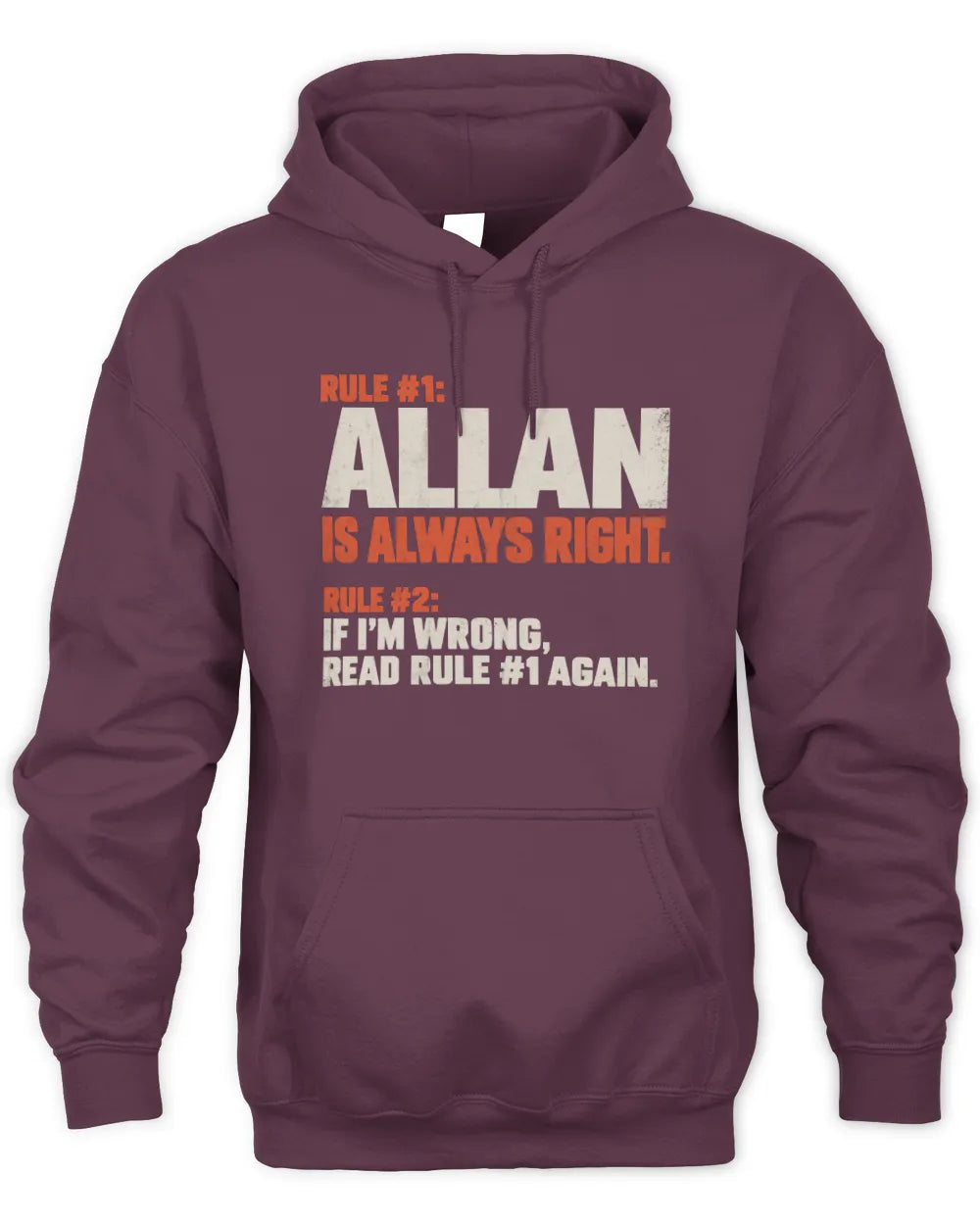 ALLAN NP1-H006 - Always Right Personalized Name T-Shirt – Funny Custom Name Shirt - Unisex Hoodie - Maroon