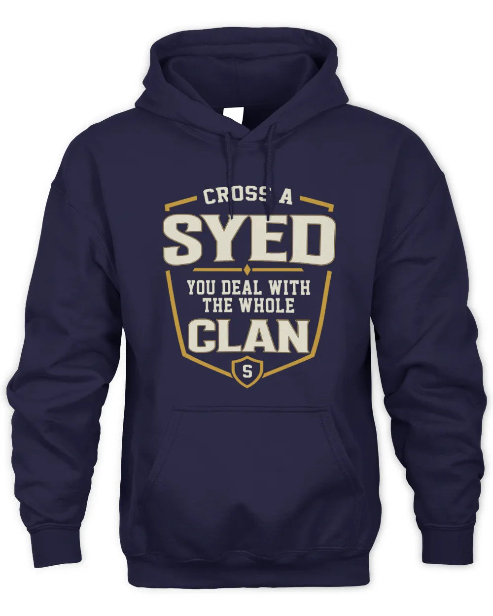 SYED NT1-K008 Cross A/An NAME, You Deal With the Whole Clan | Personalized Vintage T-Shirt - Unisex Hoodie - Navy