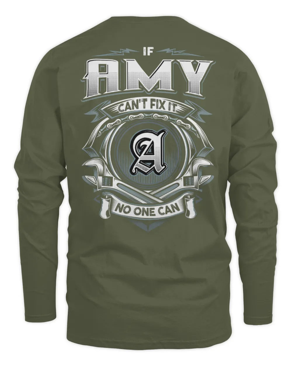 AMY AP81-K4-626 - Personalized Ahmed Quote Apparel “If Ahmed Can't Fix It, No One Can” - Men's Long Sleeved T-Shirt - Military Green
