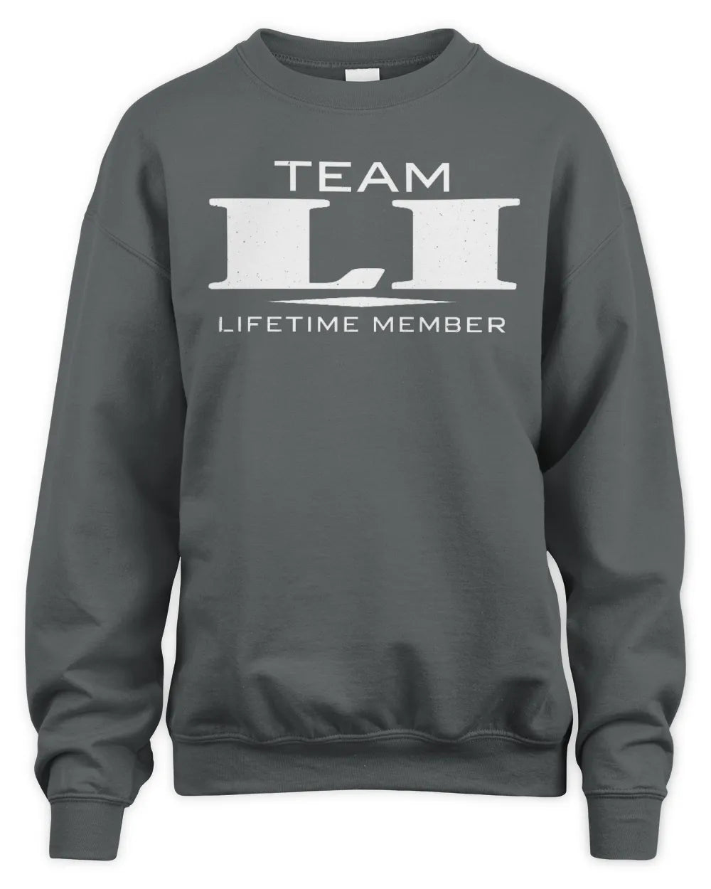 LI BL62-K4-128 - Personalized “Team NAME Lifetime Member” - Unisex Sweatshirt - Charcoal