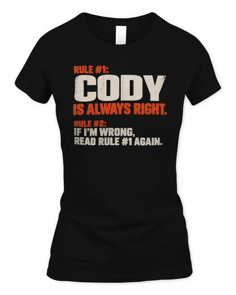 CODY NP1-H006 - Always Right Personalized Name T-Shirt – Funny Custom Name Shirt - Women's Standard T-Shirt - Black