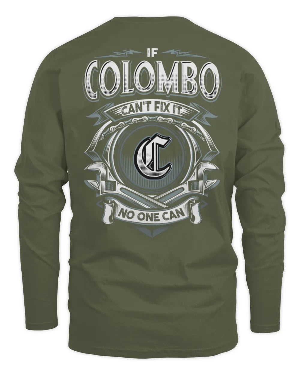 COLOMBO AP81-K4-626 - Personalized Ahmed Quote Apparel “If Ahmed Can't Fix It, No One Can” - Men's Long Sleeved T-Shirt - Military Green