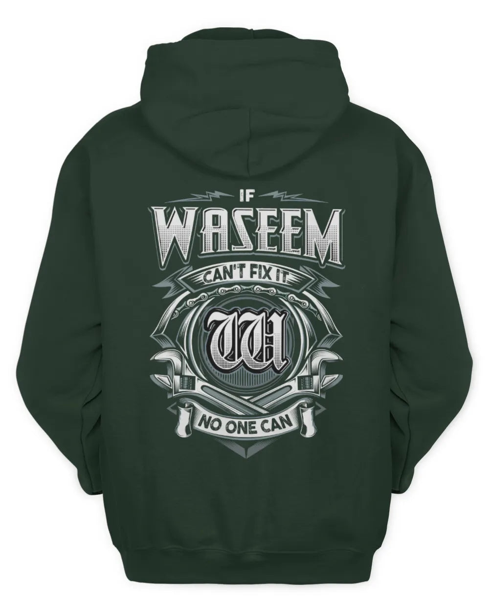WASEEM AP81-K4-626 - Personalized Ahmed Quote Apparel “If Ahmed Can't Fix It, No One Can” - Unisex Hoodie - Forest Green