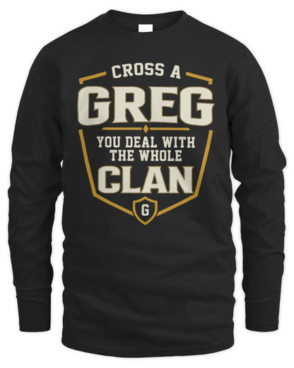 GREG NT1-K008 Cross A/An NAME, You Deal With the Whole Clan | Personalized Vintage T-Shirt - Men's Long Sleeved T-Shirt - Black