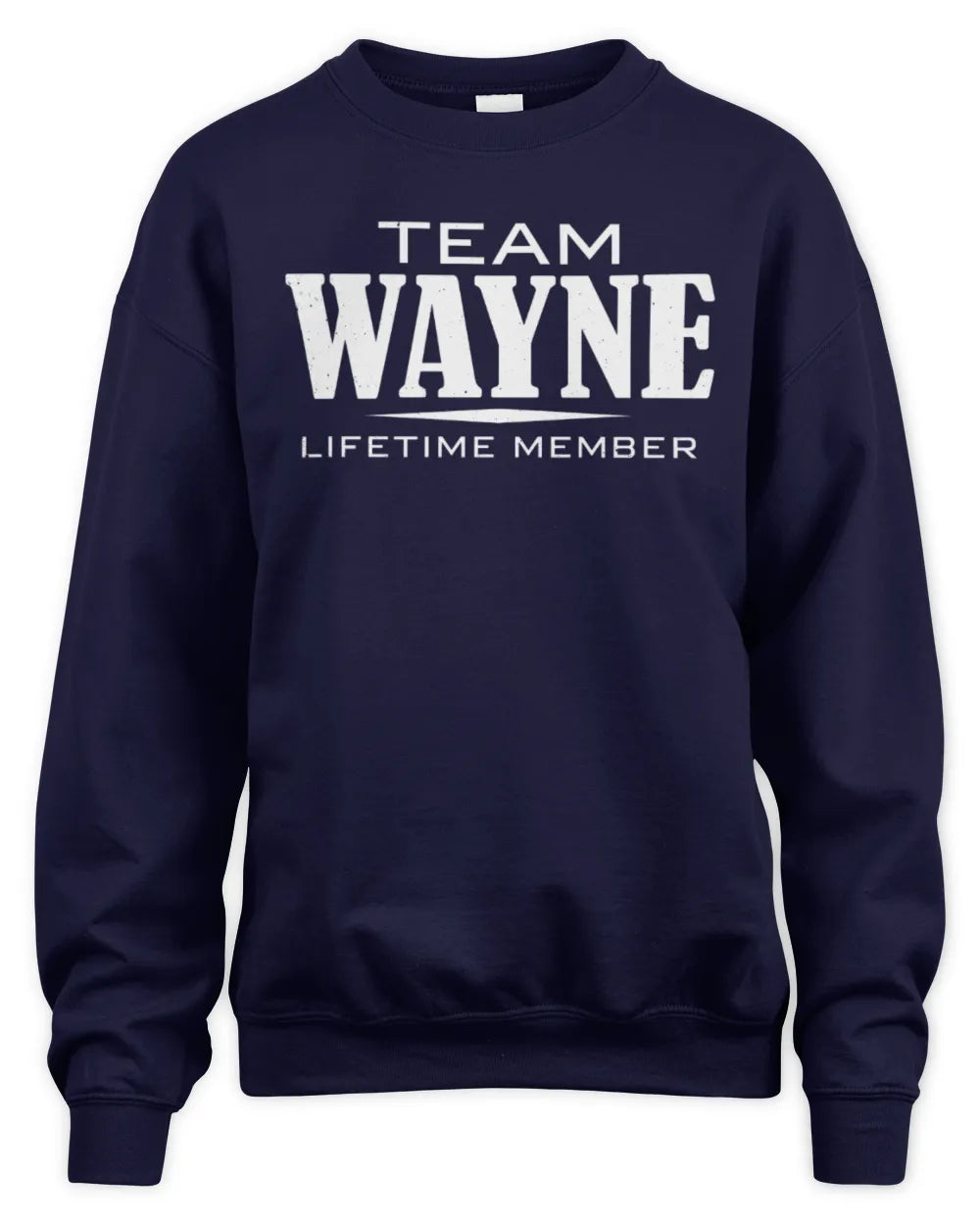 WAYNE BL62-K4-128 - Personalized “Team NAME Lifetime Member” - Unisex Sweatshirt - Navy