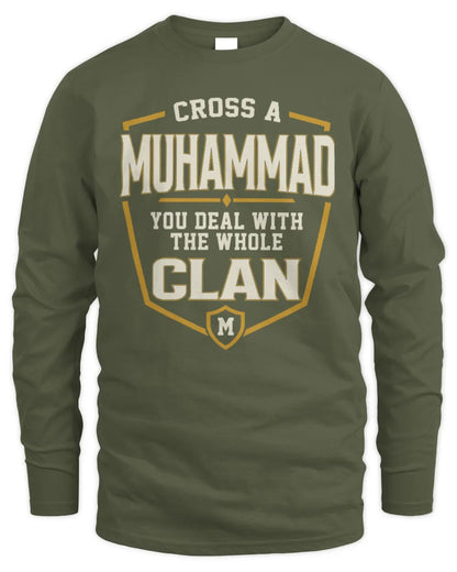 MUHAMMAD NT1-K008 Cross A/An NAME, You Deal With the Whole Clan | Personalized Vintage T-Shirt - Men's Long Sleeved T-Shirt - Military Green