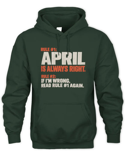 APRIL NP1-H006 - Always Right Personalized Name T-Shirt – Funny Custom Name Shirt - Unisex Hoodie - Forest Green
