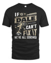DALE TX03 P02 - Personalized Handyman Mechanic Shirt “If NAME Can’t Fix It, We’re All Screwed”
