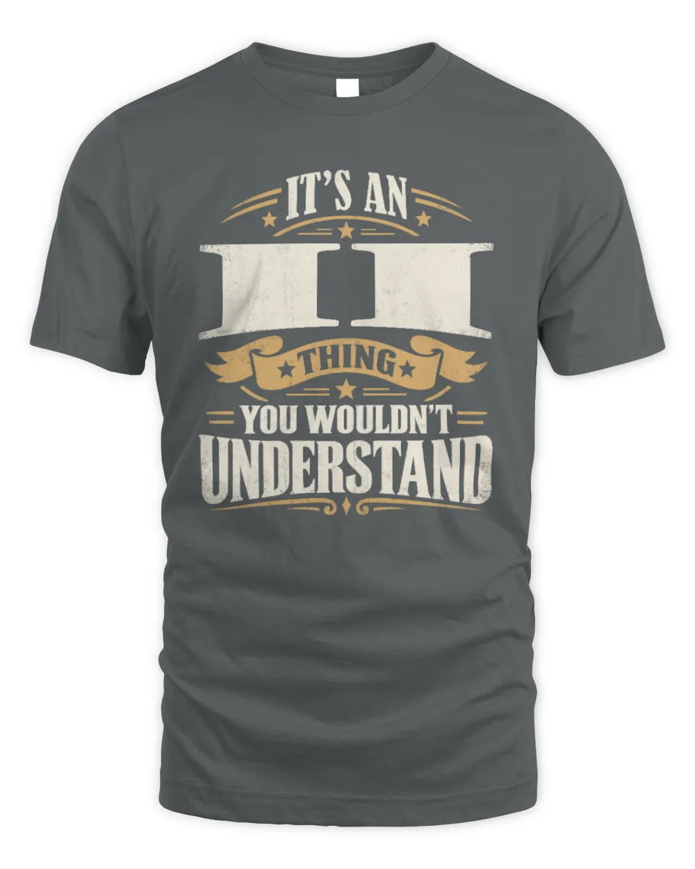 II P08 TH51 - Personalized “It’s a/an [NAME] Thing – You Wouldn’t Understand” Shirt - Unisex Standard T-Shirt - Charcoal