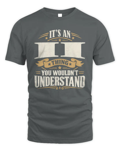 II P08 TH51 - Personalized “It’s a/an [NAME] Thing – You Wouldn’t Understand” Shirt - Unisex Standard T-Shirt - Charcoal