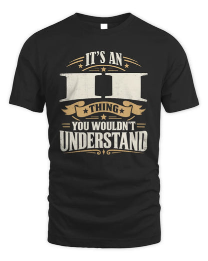 II P08 TH51 - Personalized “It’s a/an [NAME] Thing – You Wouldn’t Understand” Shirt - Unisex Standard T-Shirt - Black