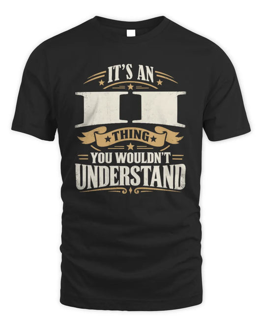 II P08 TH51 - Personalized “It’s a/an [NAME] Thing – You Wouldn’t Understand” Shirt - Unisex Standard T-Shirt - Black