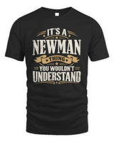 NEWMAN P08 TH51 - Personalized “It’s a/an [NAME] Thing – You Wouldn’t Understand” Shirt - Unisex Standard T-Shirt - Black