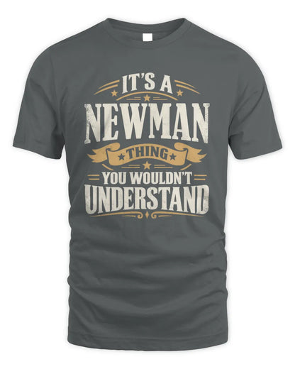 NEWMAN P08 TH51 - Personalized “It’s a/an [NAME] Thing – You Wouldn’t Understand” Shirt - Unisex Standard T-Shirt - Charcoal