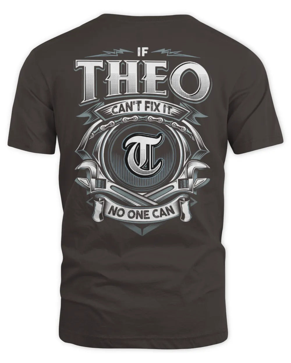 THEO AP81-K4-626 - Personalized Ahmed Quote Apparel “If Ahmed Can't Fix It, No One Can” - Unisex Standard T-Shirt - Dark Chocolate