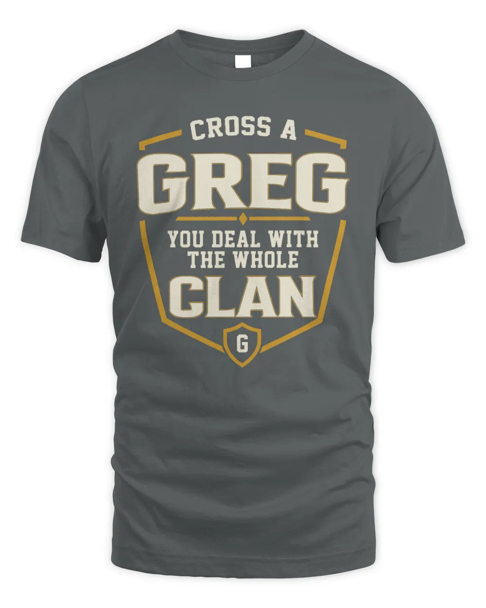 GREG NT1-K008 Cross A/An NAME, You Deal With the Whole Clan | Personalized Vintage T-Shirt - Unisex Standard T-Shirt - Charcoal