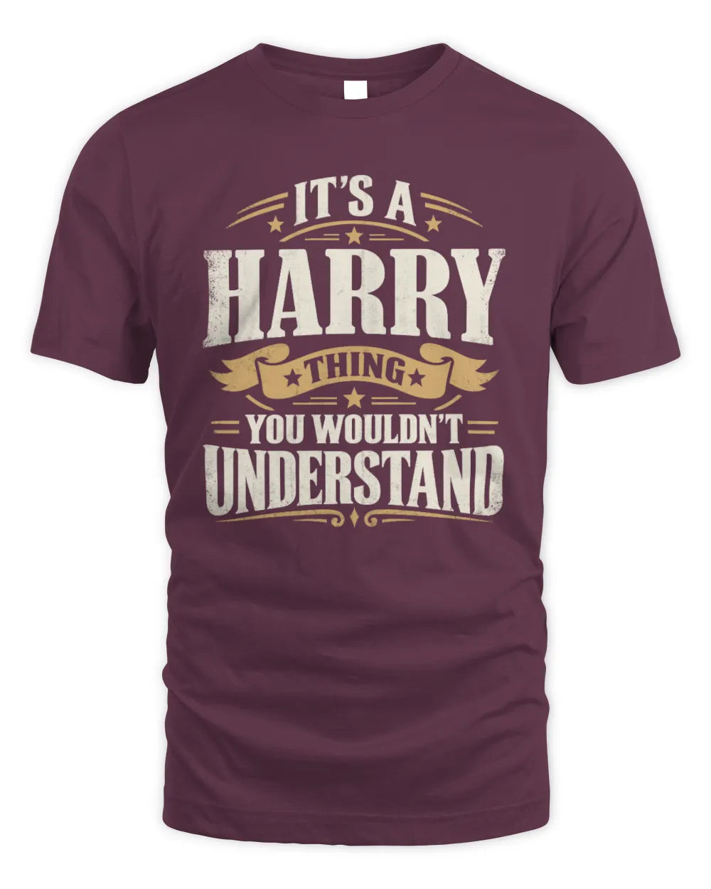 HARRY P08 TH51 - Personalized “It’s a/an [NAME] Thing – You Wouldn’t Understand” Shirt - Unisex Standard T-Shirt - Maroon