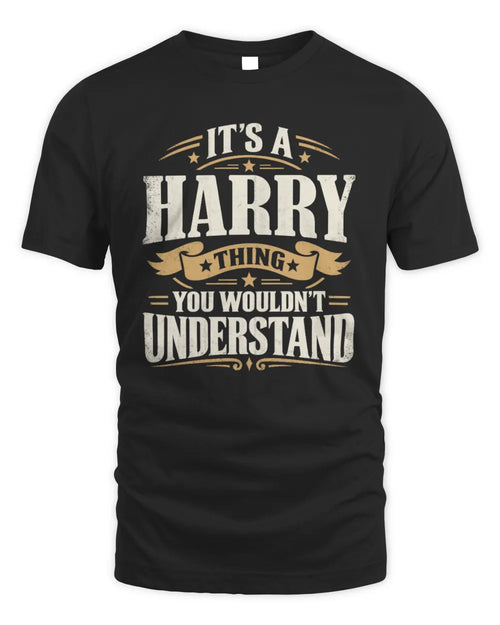 HARRY P08 TH51 - Personalized “It’s a/an [NAME] Thing – You Wouldn’t Understand” Shirt - Unisex Standard T-Shirt - Black