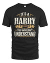 HARRY P08 TH51 - Personalized “It’s a/an [NAME] Thing – You Wouldn’t Understand” Shirt