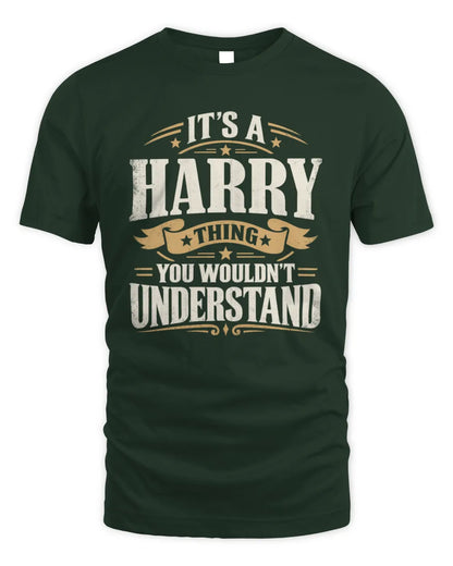 HARRY P08 TH51 - Personalized “It’s a/an [NAME] Thing – You Wouldn’t Understand” Shirt - Unisex Standard T-Shirt - Forest Green